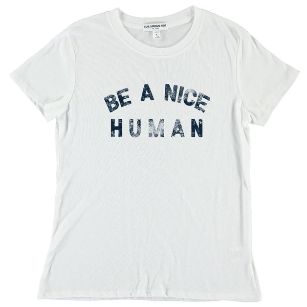 Be A Nice Human Classic Tee White